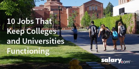 10 Jobs That Keep Colleges and Universities Functioning