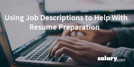 Using Job Descriptions to Help With Resume Preparation